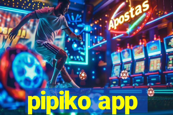 pipiko app